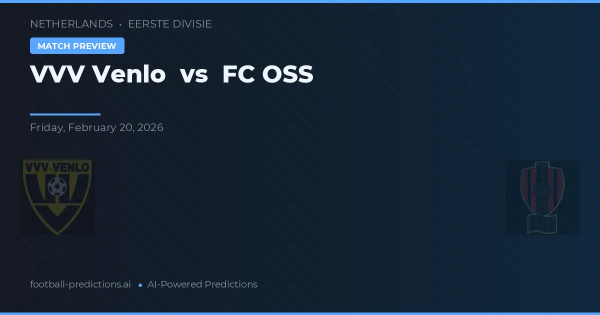 V V V Venlo vs FC OSS — voorspelling en vooruitblik wedstrijd
