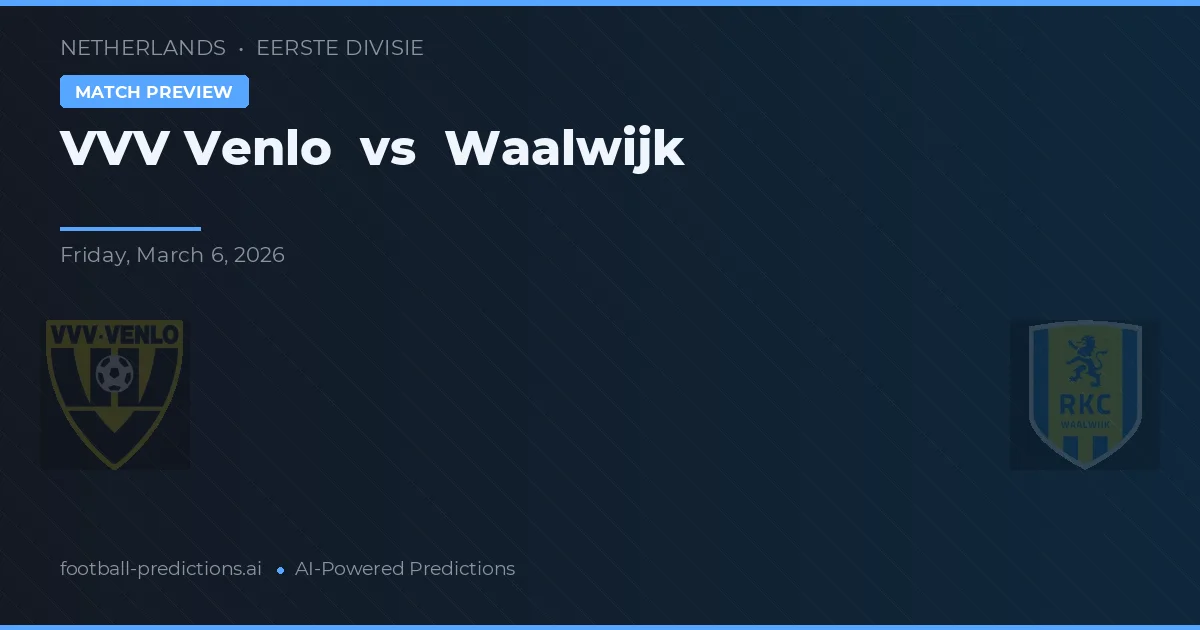 V V V Venlo vs Waalwijk — voorspelling en vooruitblik wedstrijd