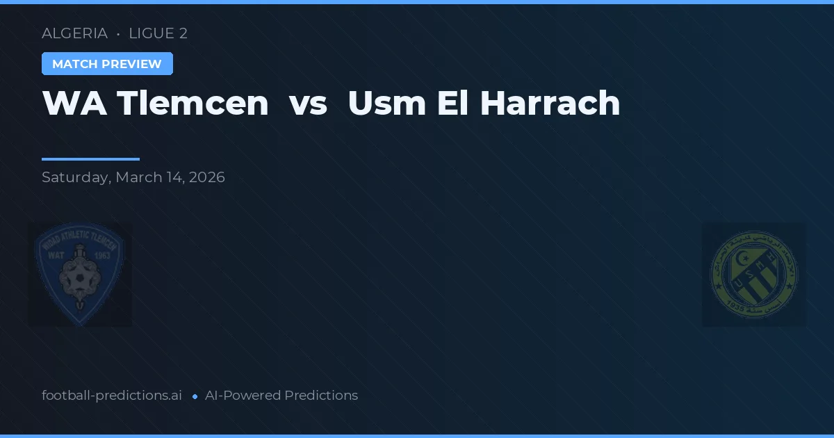 WA Tlemcen vs USM El Harrach — voorspelling en vooruitblik wedstrijd