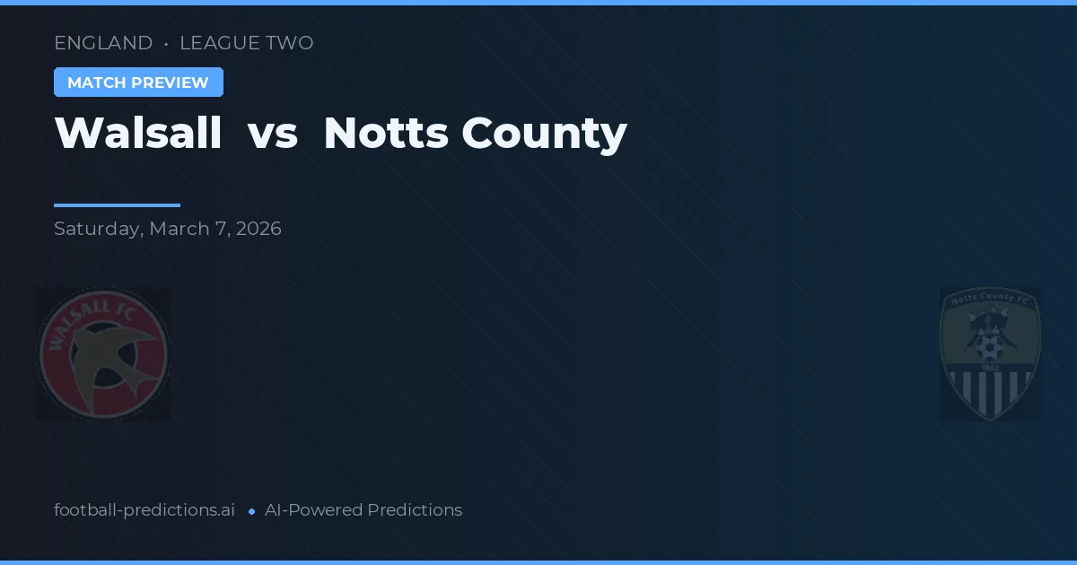 Walsall vs Notts County — voorspelling en vooruitblik wedstrijd