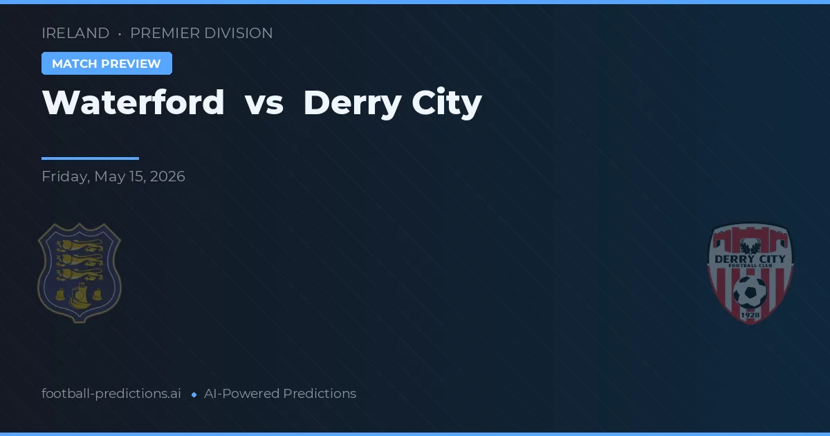 Waterford vs Derry City — voorspelling en vooruitblik wedstrijd