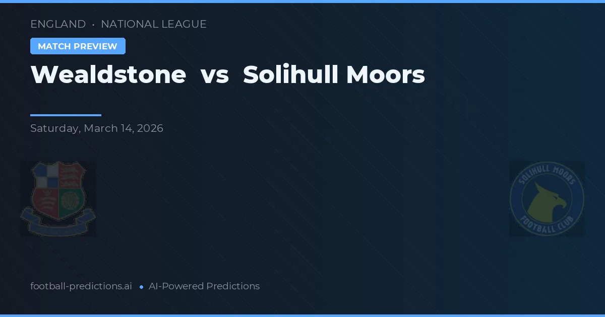 Wealdstone vs Solihull Moors — voorspelling en vooruitblik wedstrijd
