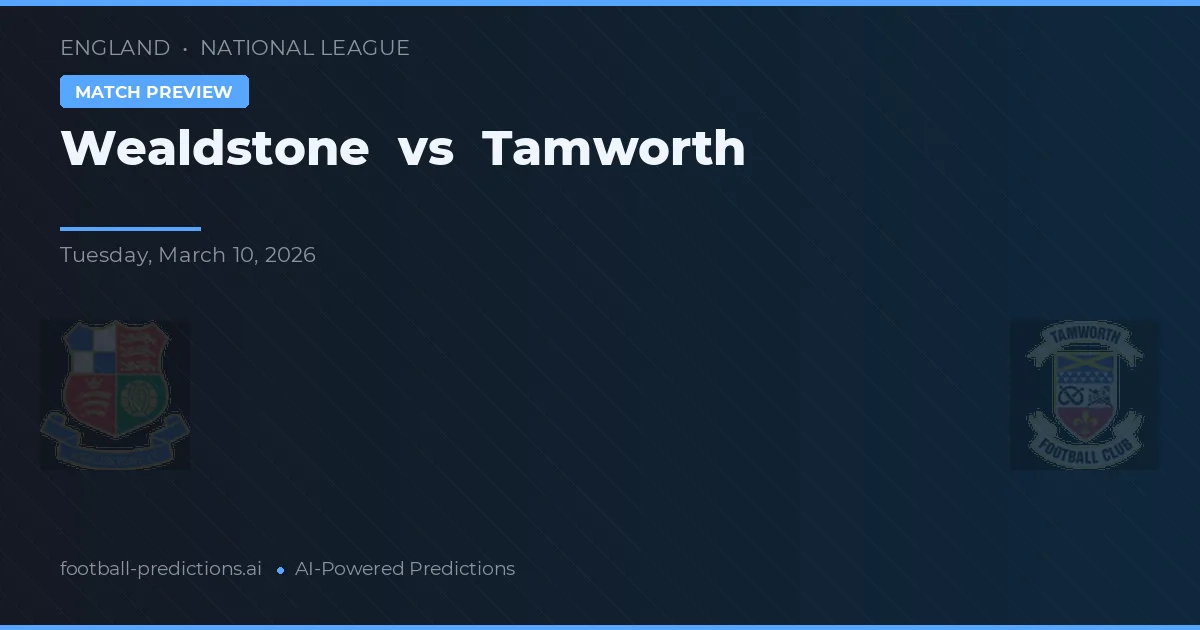 Wealdstone vs Tamworth — voorspelling en vooruitblik wedstrijd