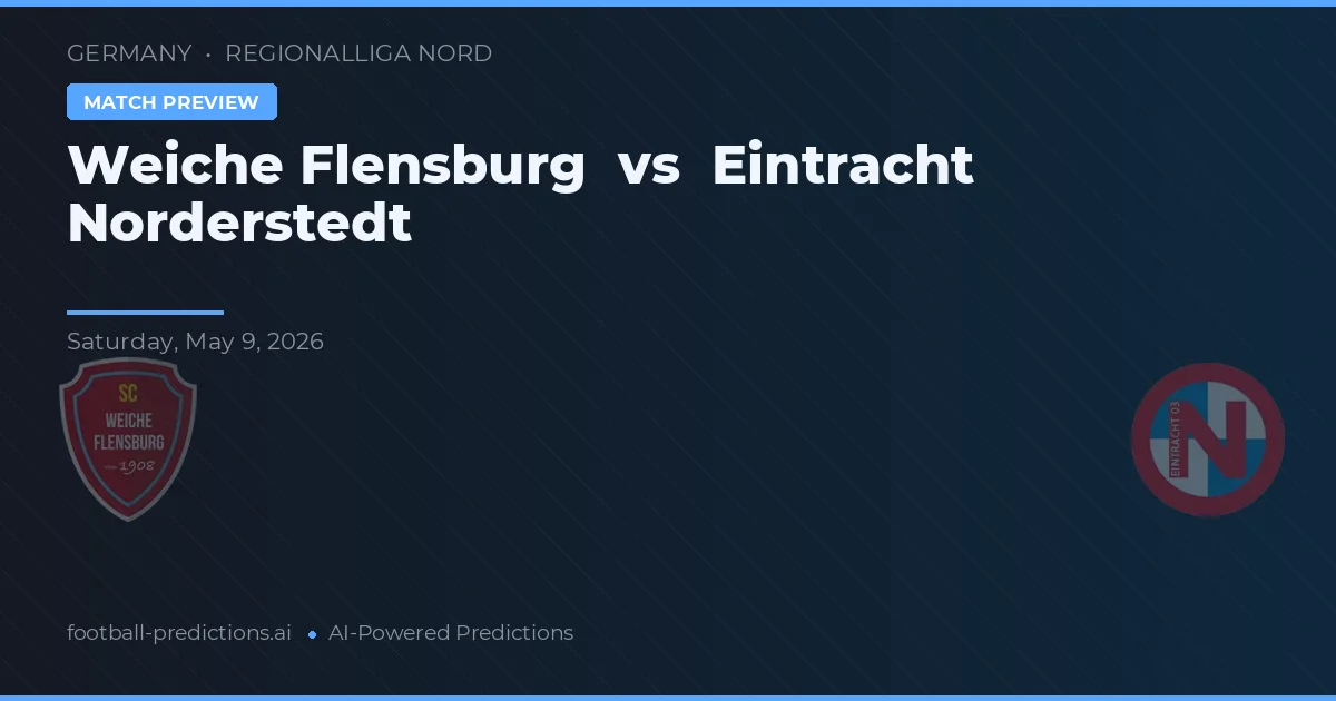 Weiche Flensburg vs Eintracht Norderstedt — voorspelling en vooruitblik wedstrijd