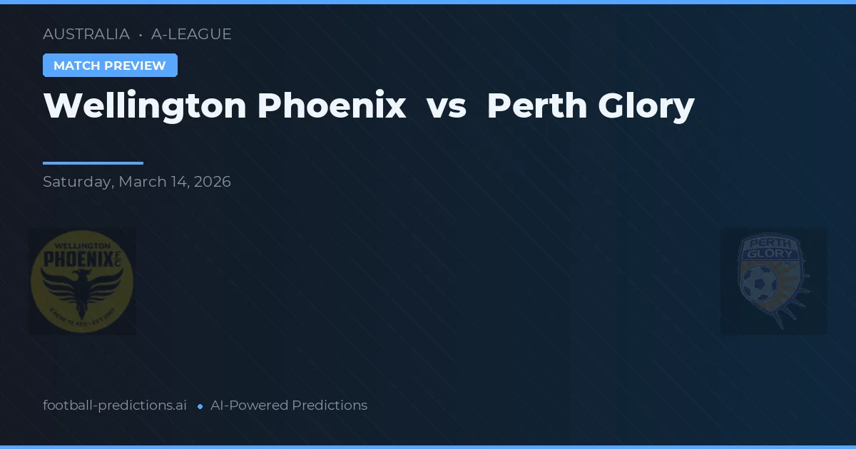 Wellington Phoenix vs Perth Glory — voorspelling en vooruitblik wedstrijd
