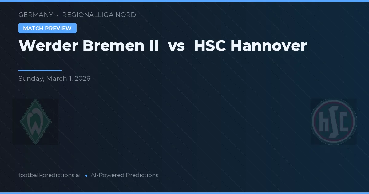 Werder Bremen II vs HSC Hannover — voorspelling en vooruitblik wedstrijd