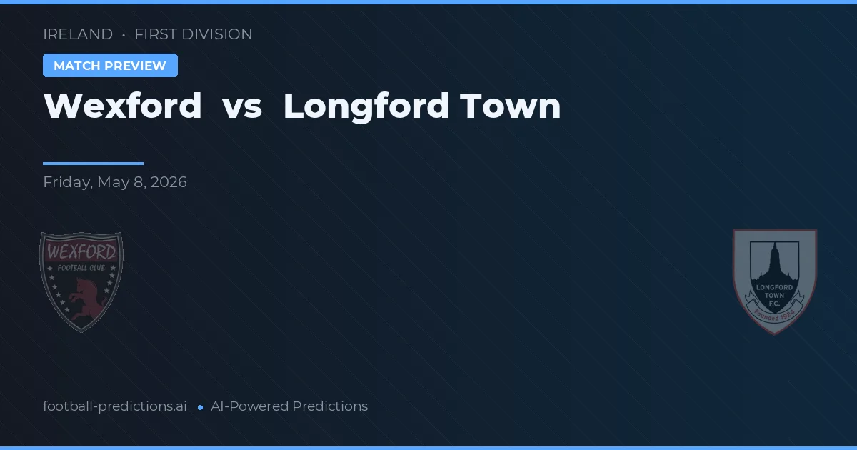 Wexford vs Longford Town — voorspelling en vooruitblik wedstrijd
