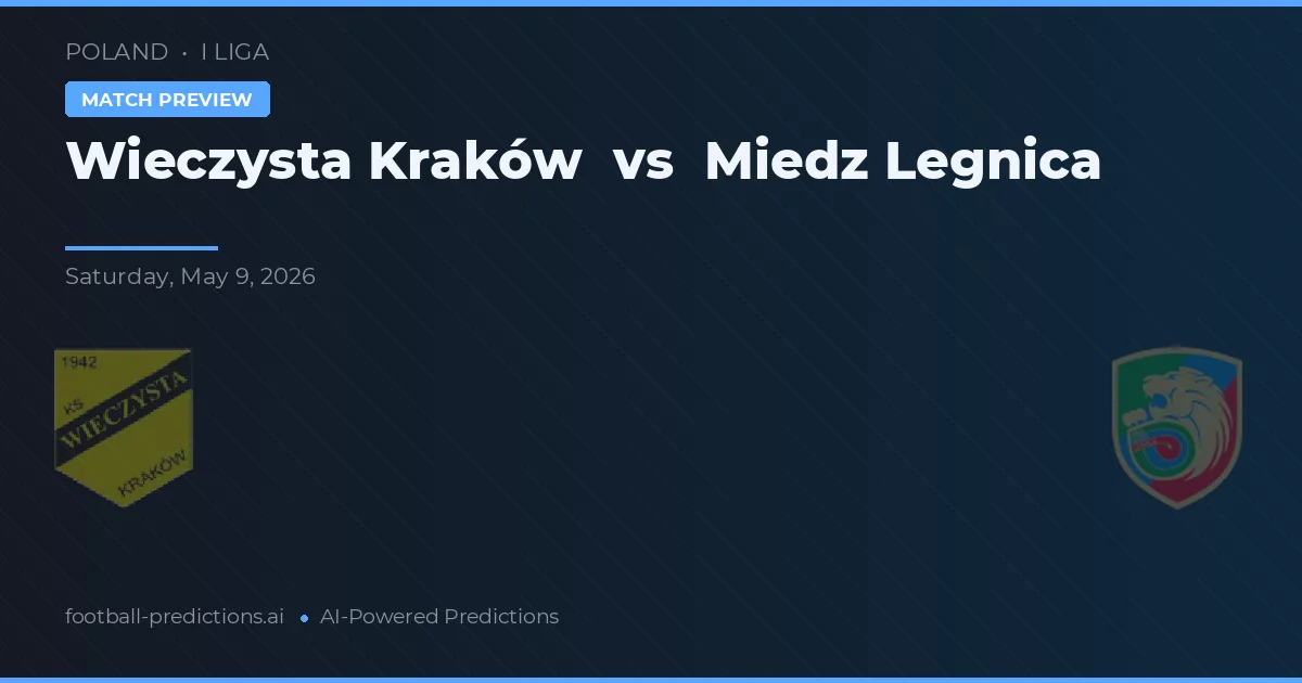 Wieczysta Kraków vs Miedź Legnica — voorspelling en vooruitblik wedstrijd