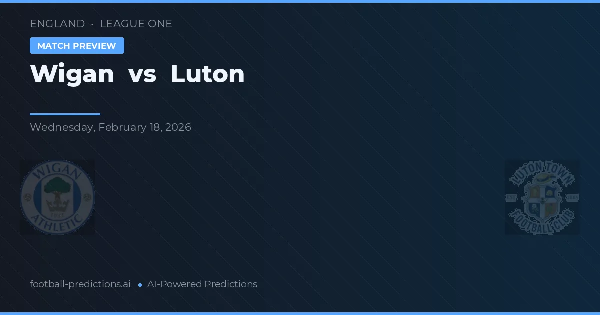 Wigan vs Luton Town — voorspelling en vooruitblik wedstrijd