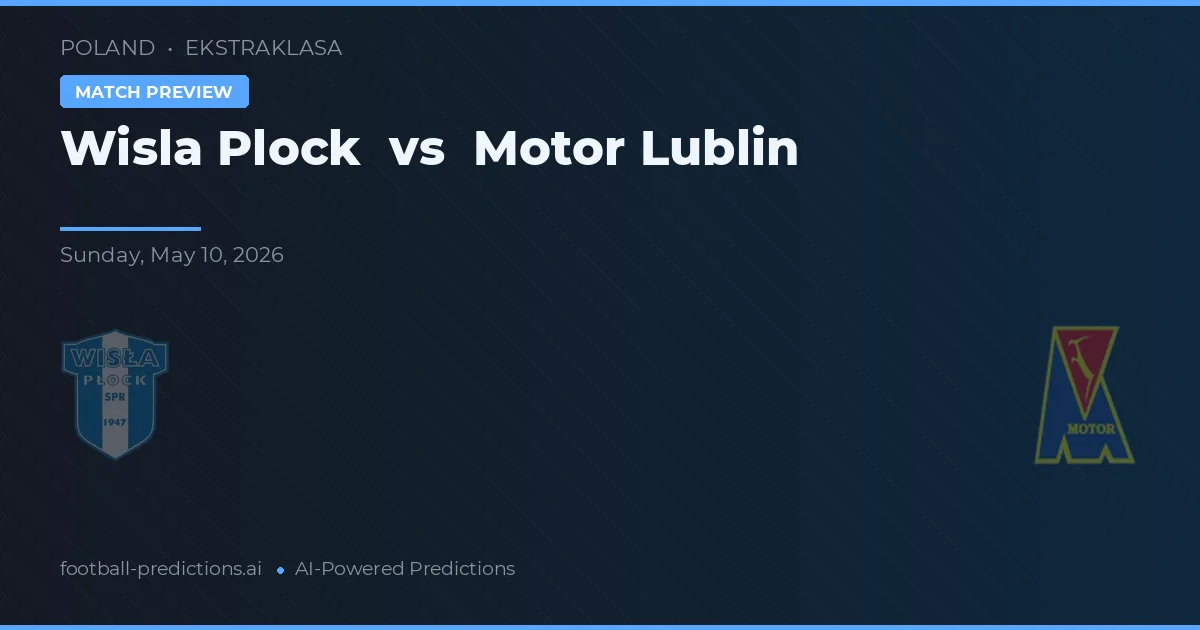 Wisła Płock vs Motor Lublin — voorspelling en vooruitblik wedstrijd