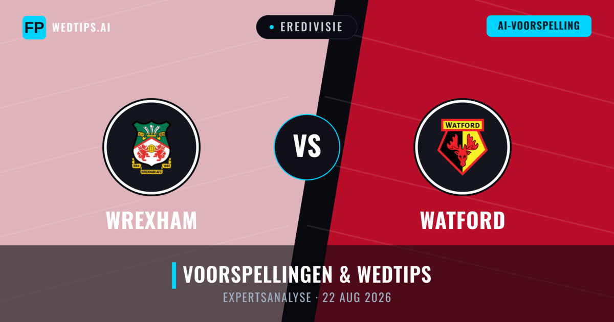 Wrexham vs Watford — voorspelling en vooruitblik wedstrijd