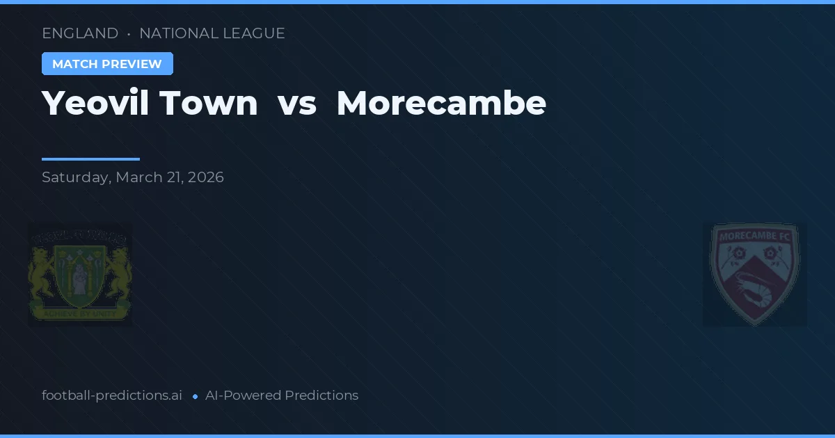 Yeovil Town vs Morecambe — voorspelling en vooruitblik wedstrijd