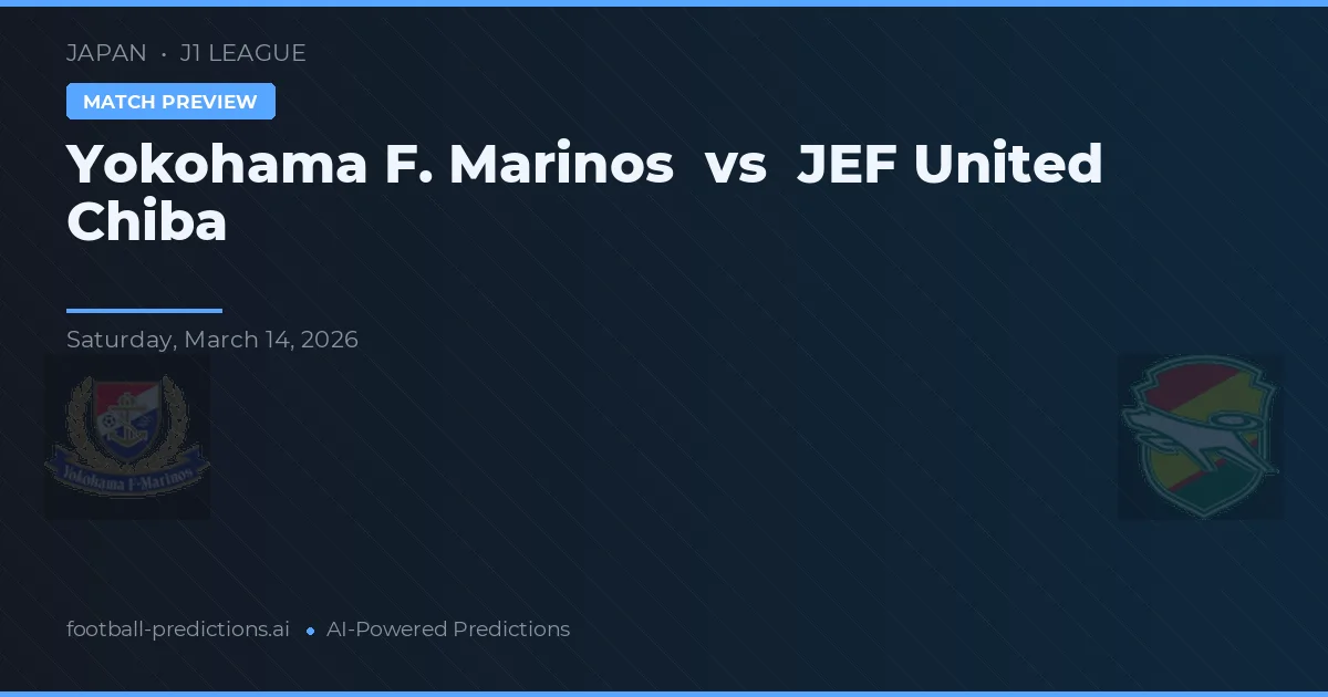 Yokohama F. Marinos vs JEF United Ichihara Chiba — voorspelling en vooruitblik wedstrijd
