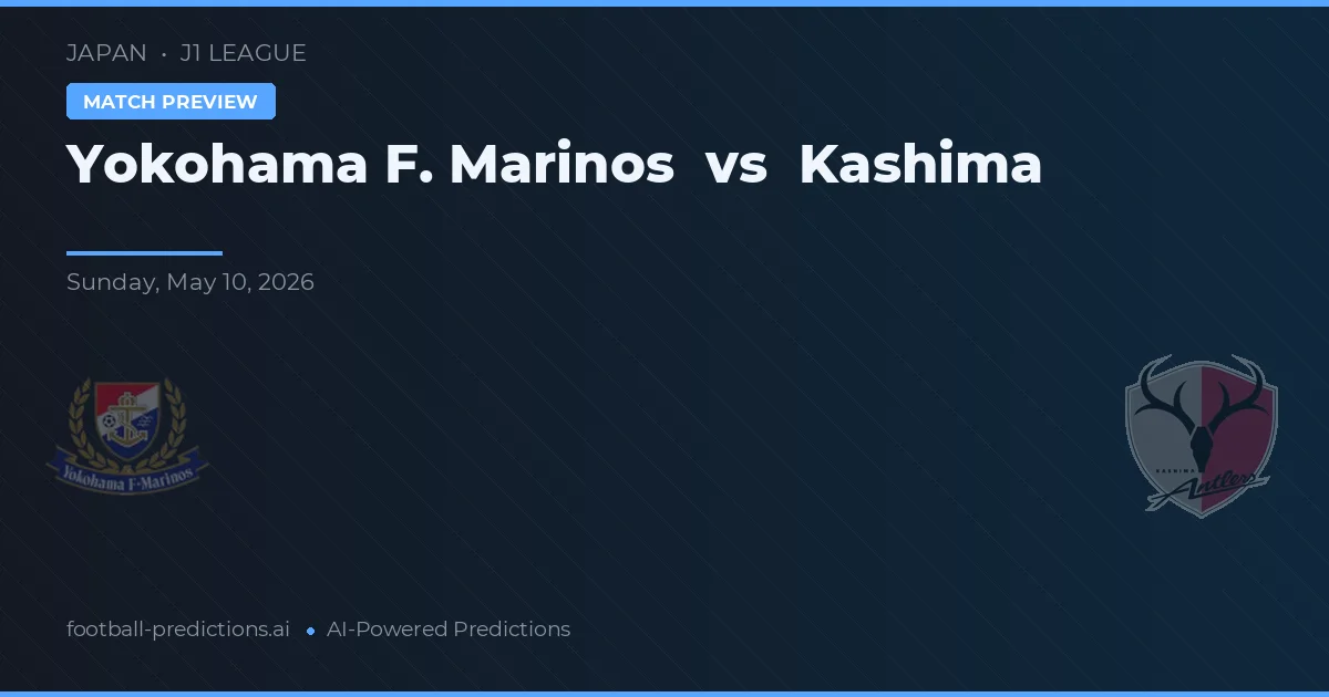 Yokohama F. Marinos vs Kashima Antlers — voorspelling en vooruitblik wedstrijd