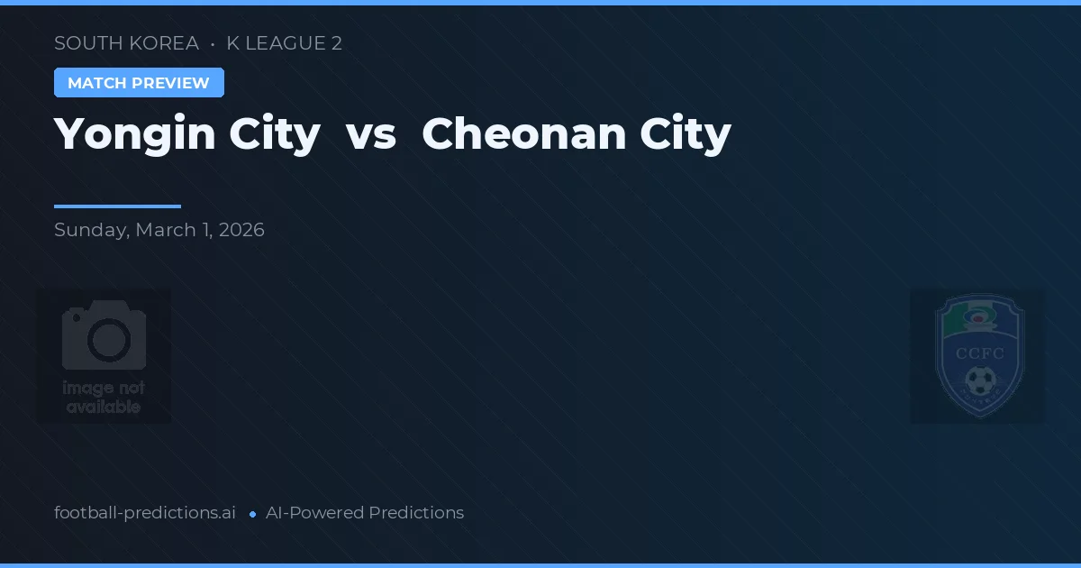 Yongin City vs Cheonan City — voorspelling en vooruitblik wedstrijd