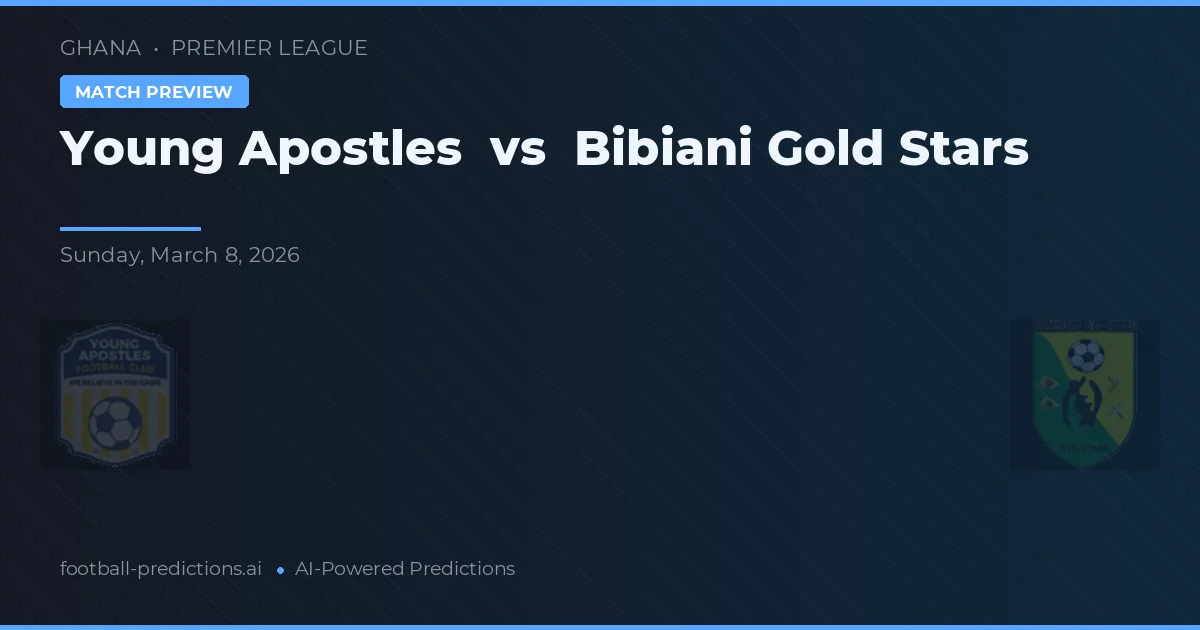 Young Apostles vs Bibiani Gold Stars — voorspelling en vooruitblik wedstrijd