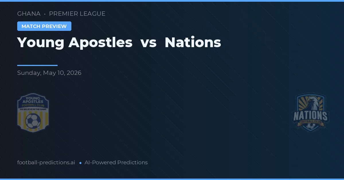 Young Apostles vs Naties — voorspelling en vooruitblik wedstrijd