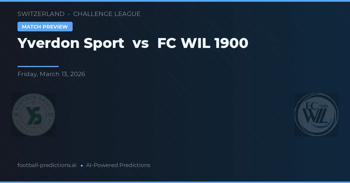 Yverdon Sport vs FC WIL 1900 — voorspelling en vooruitblik wedstrijd