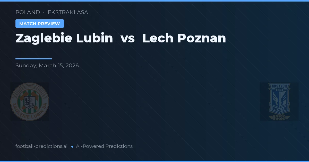 Zagłębie Lubin vs Lech Poznań — voorspelling en vooruitblik wedstrijd