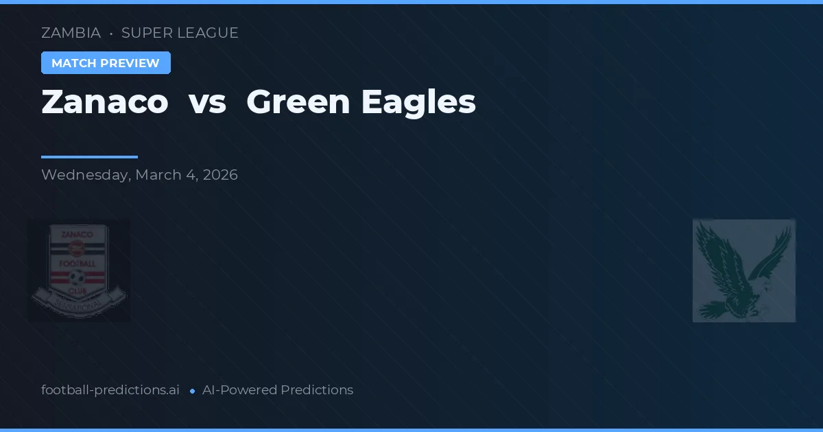 Zanaco vs Green Eagles preview