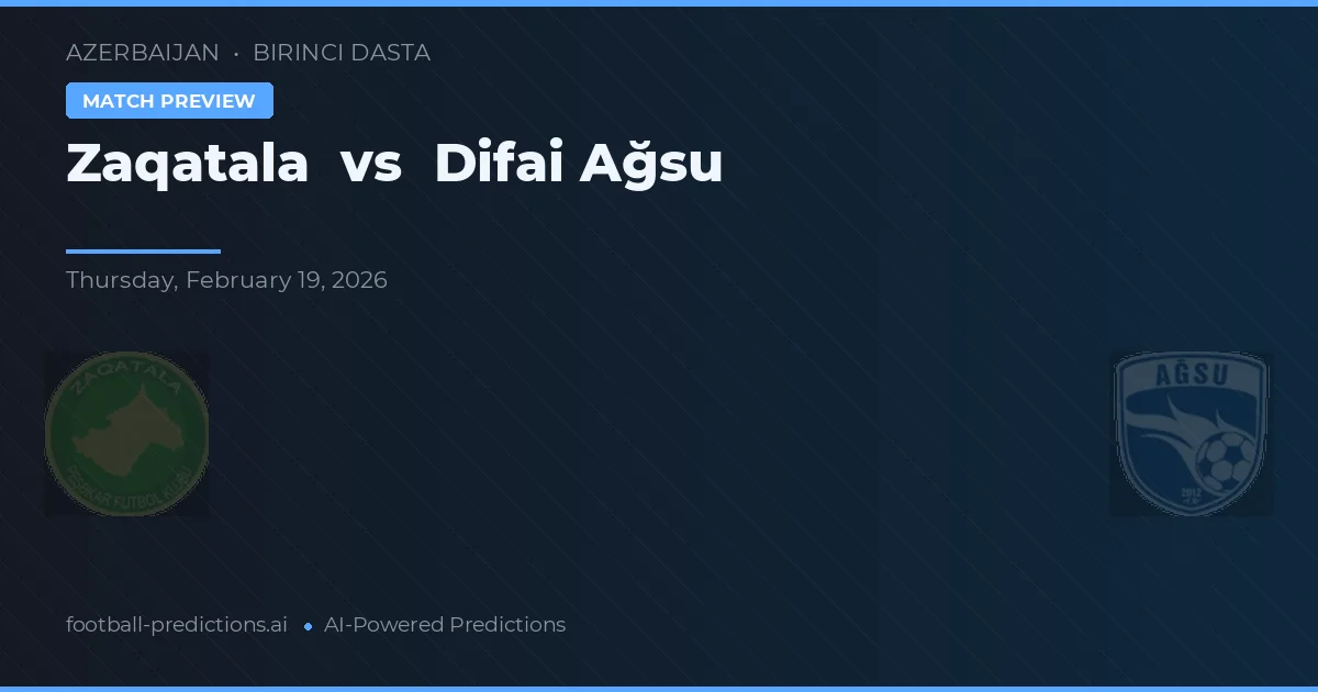 Zaqatala vs Difai Ağsu — voorspelling en vooruitblik wedstrijd