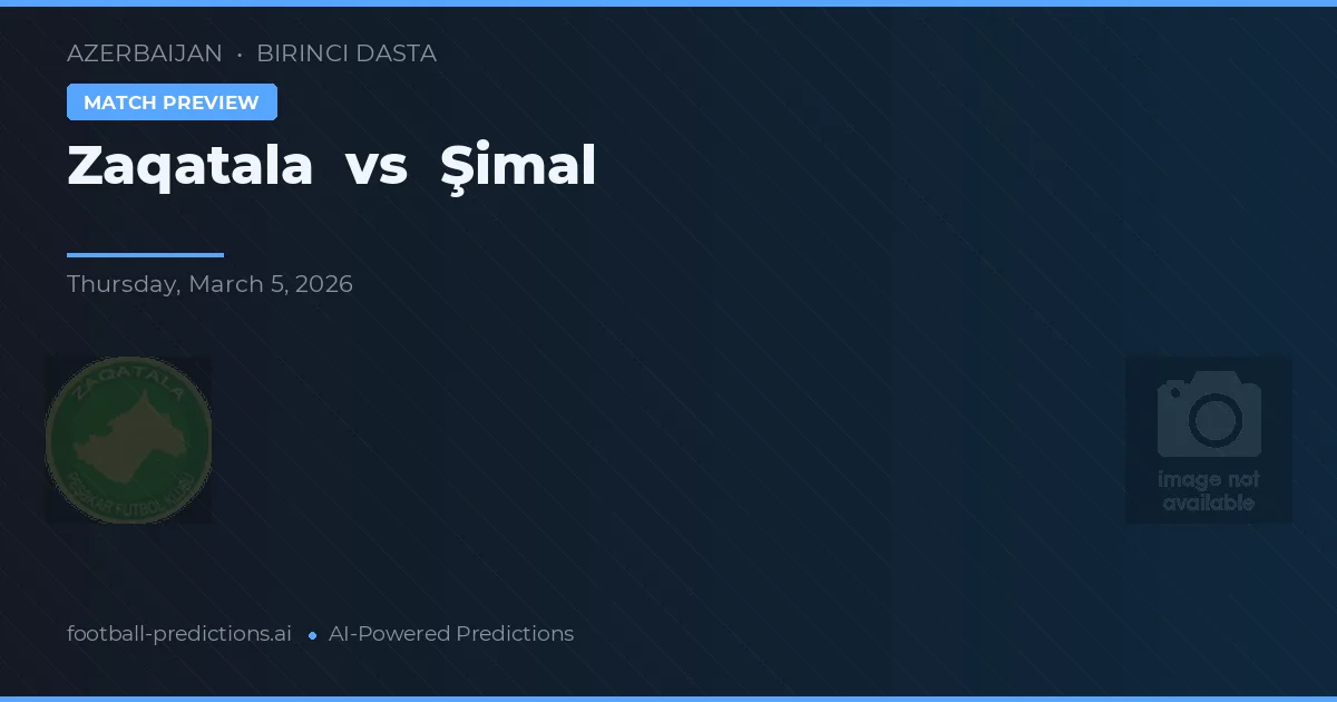 Zaqatala vs Şimal — voorspelling en vooruitblik wedstrijd