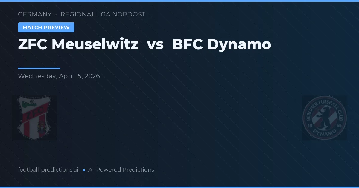 ZFC Meuselwitz vs BFC Dynamo — voorspelling en vooruitblik wedstrijd