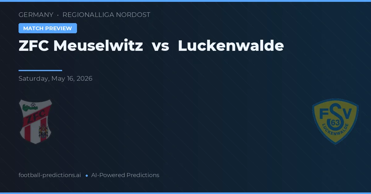 ZFC Meuselwitz vs Luckenwalde — voorspelling en vooruitblik wedstrijd