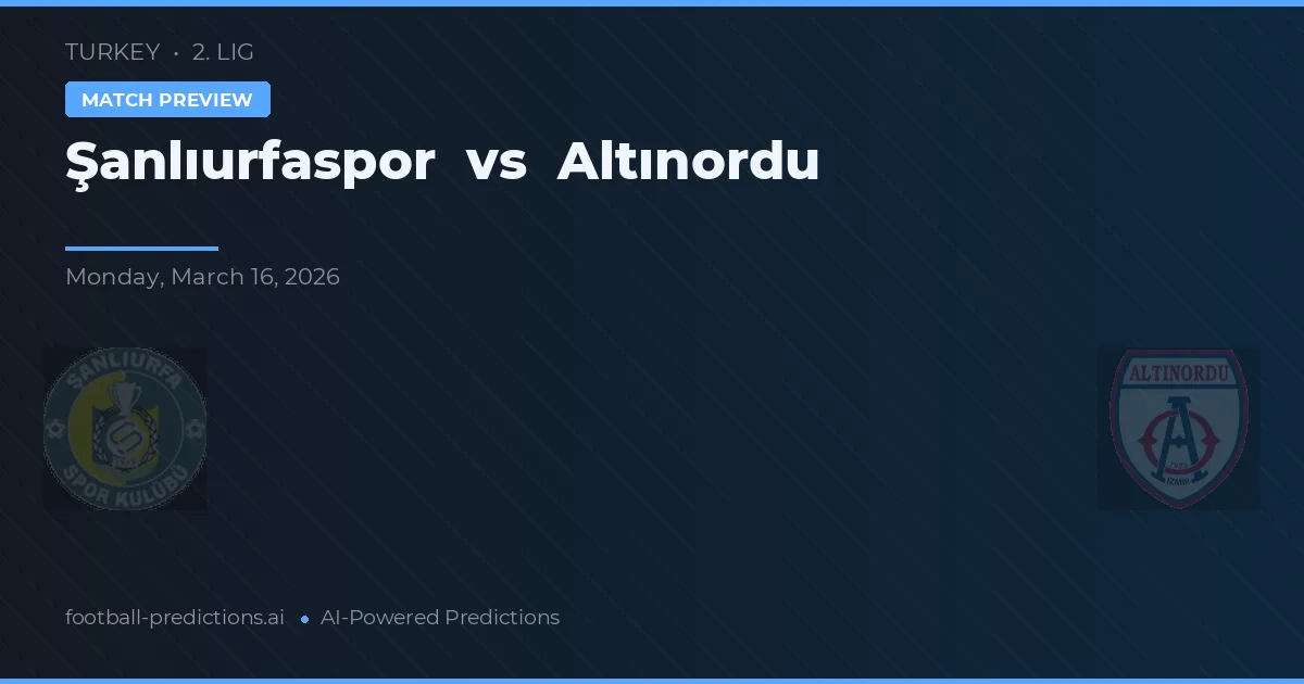 Şanlıurfaspor vs Altınordu — voorspelling en vooruitblik wedstrijd