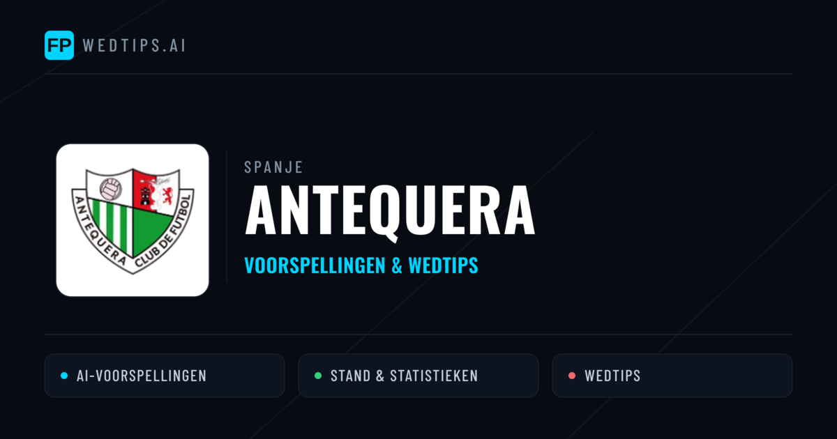 Antequera voorspellingen & statistieken