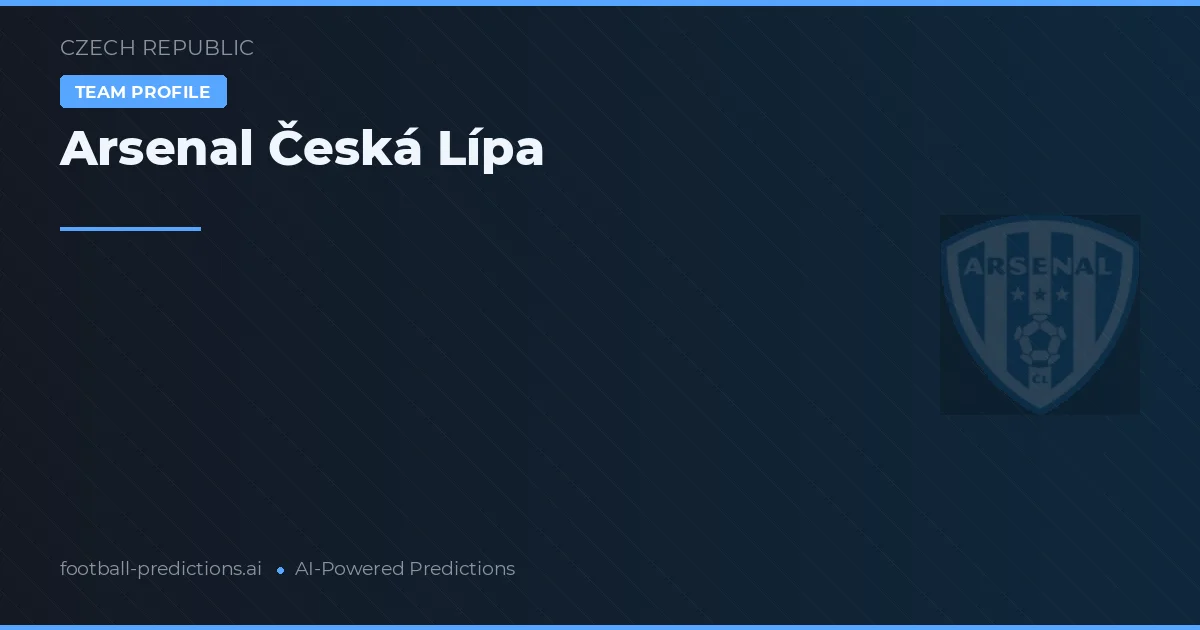 Arsenal Česká Lípa voorspellingen & statistieken