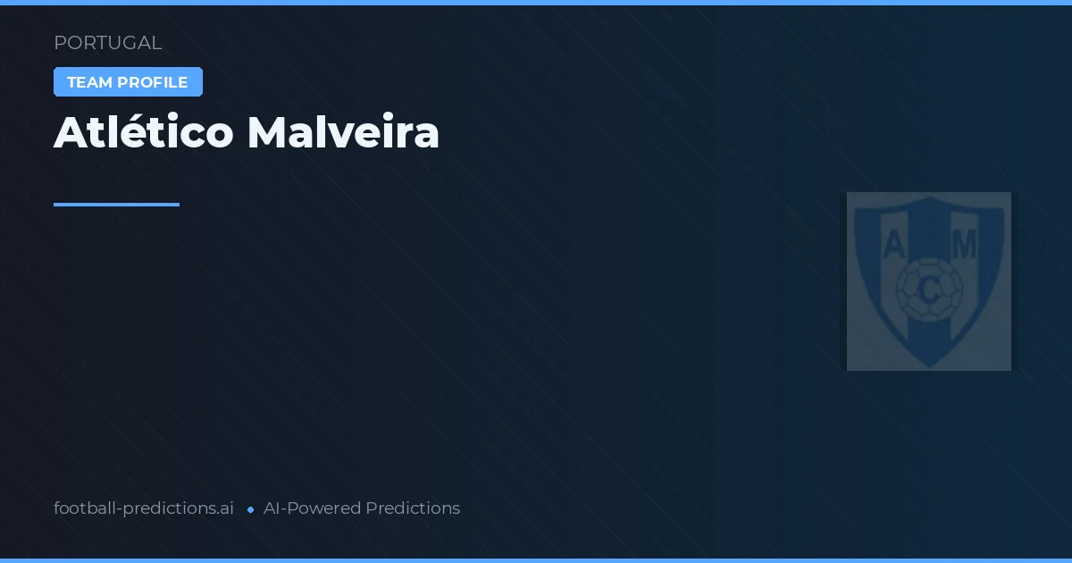 Atlético Malveira voorspellingen & statistieken