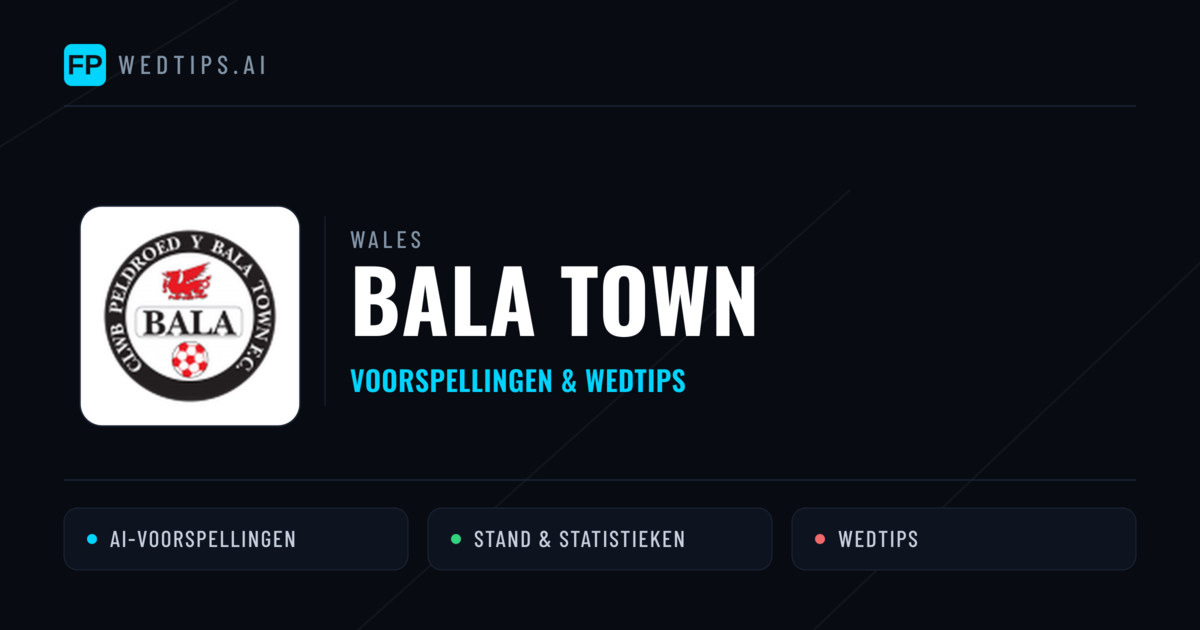 Bala Town voorspellingen & statistieken