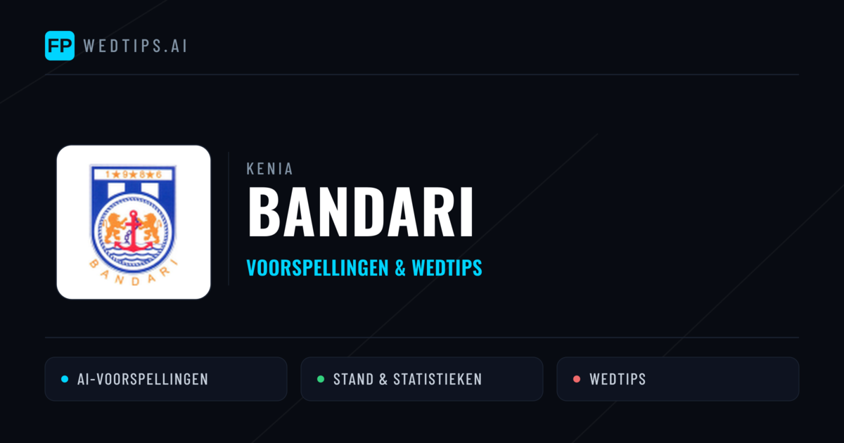 Bandari voorspellingen & statistieken