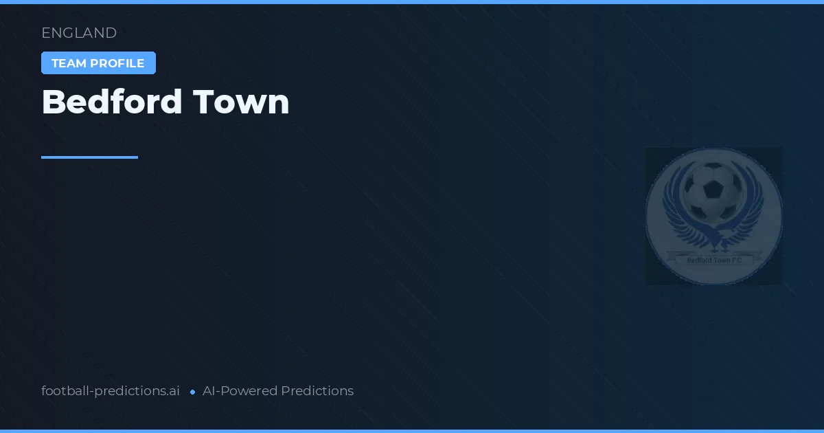 Bedford Town voorspellingen & statistieken