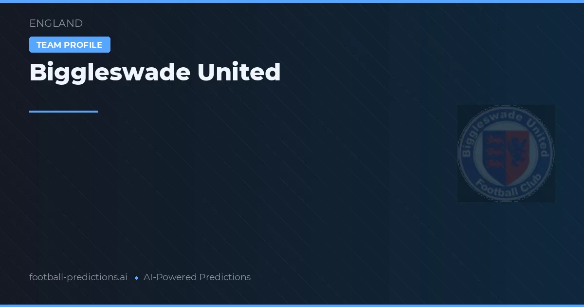 Biggleswade United voorspellingen & statistieken