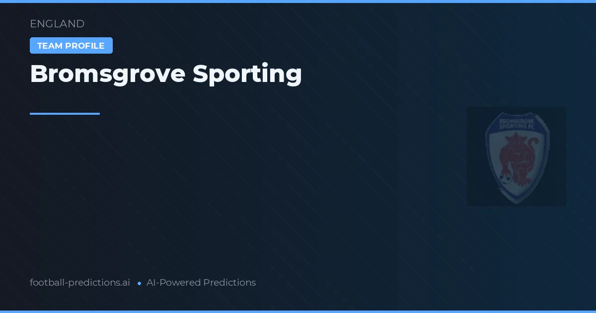 Bromsgrove Sporting voorspellingen & statistieken