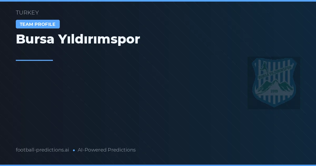 Bursa Yıldırımspor voorspellingen & statistieken