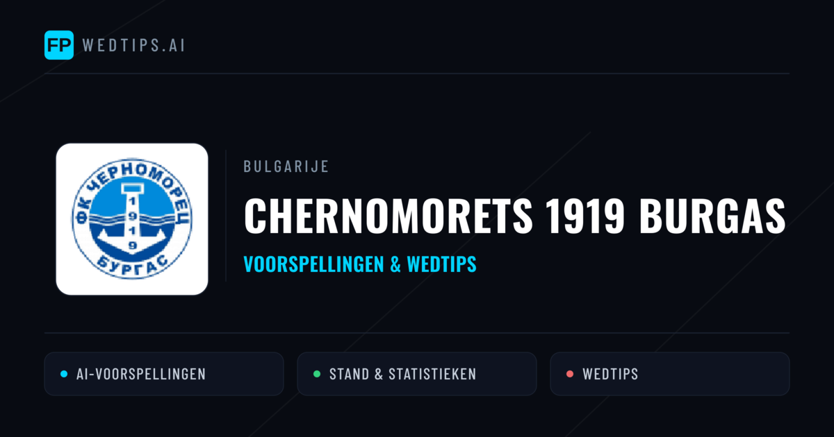 Chernomorets 1919 Burgas voorspellingen & statistieken
