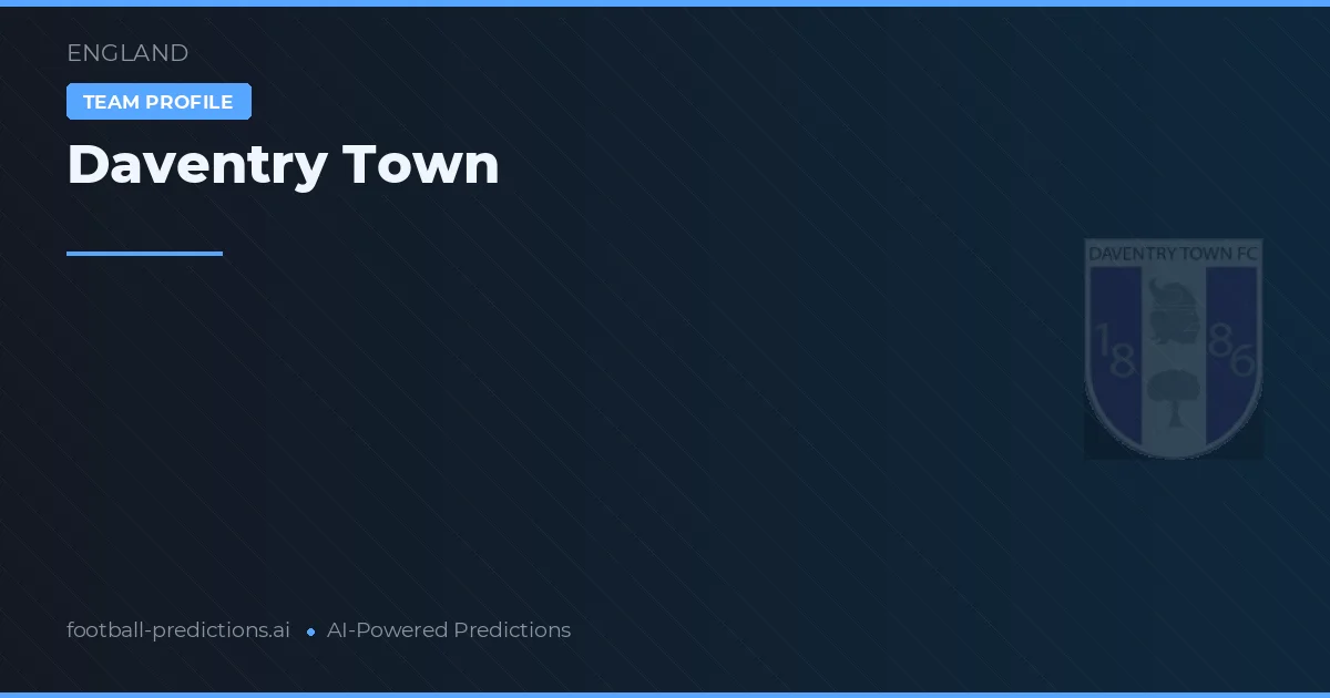 Daventry Town voorspellingen & statistieken