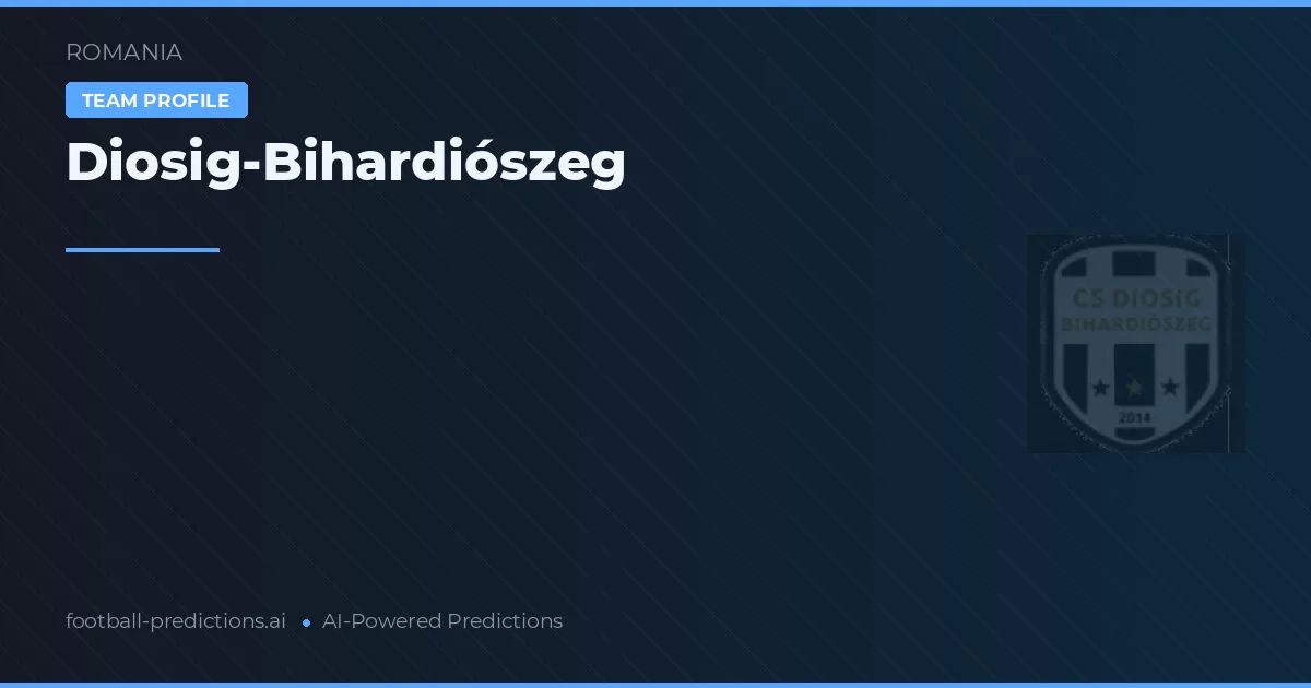 Diosig-Bihardiószeg voorspellingen & statistieken