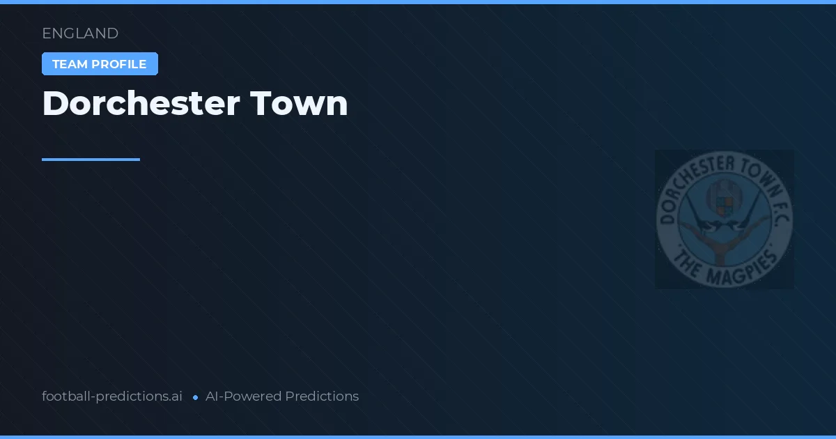 Dorchester Town voorspellingen & statistieken