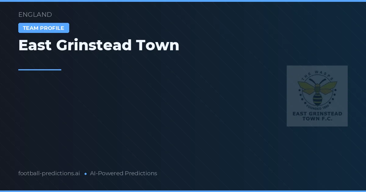 East Grinstead Town voorspellingen & statistieken