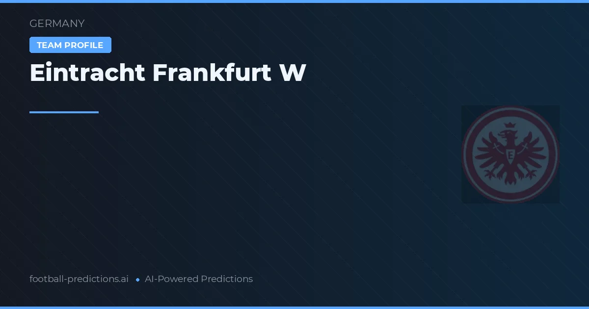 Eintracht Frankfurt Vrouwen voorspellingen & statistieken
