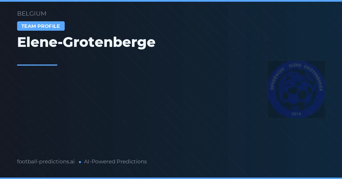 Elene-Grotenberge voorspellingen & statistieken