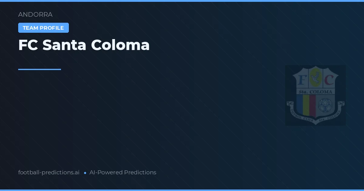 FC Santa Coloma voorspellingen & statistieken