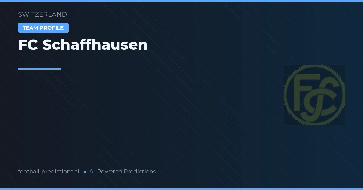 FC Schaffhausen voorspellingen & statistieken