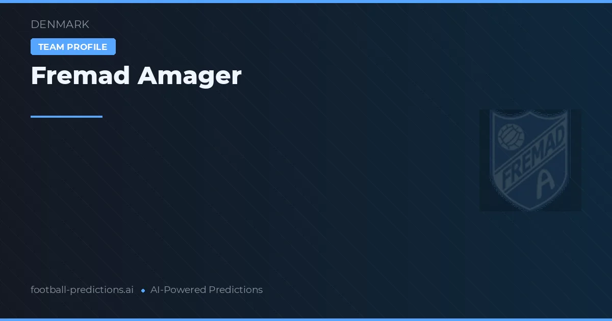 Fremad Amager voorspellingen & statistieken