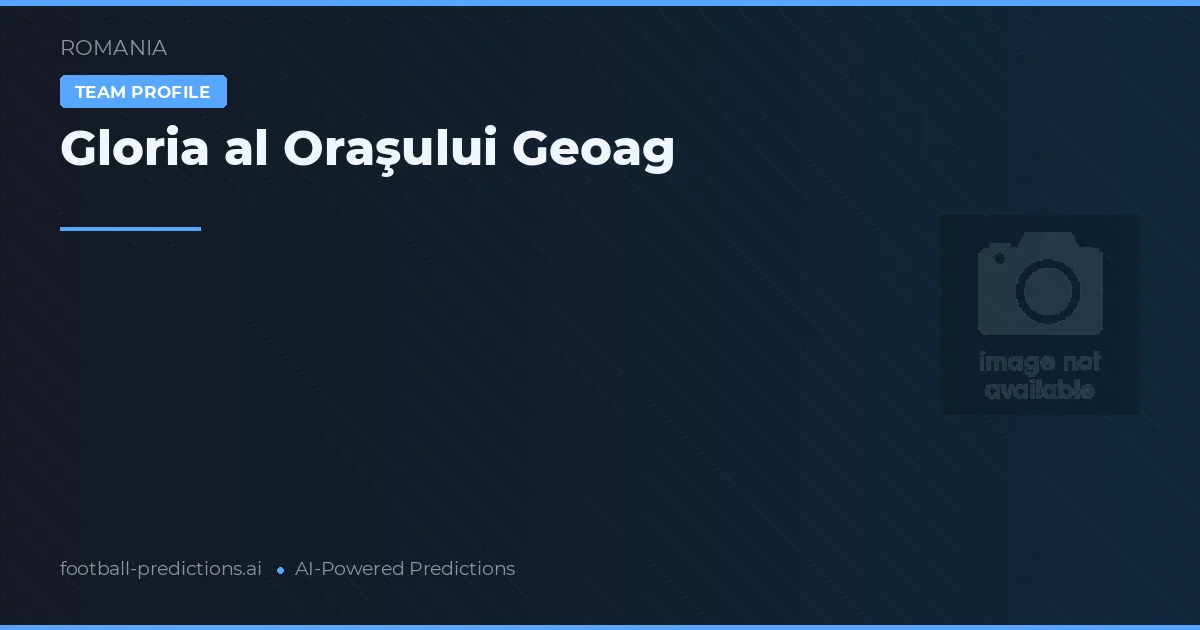 Gloria al Oraşului Geoag voorspellingen & statistieken