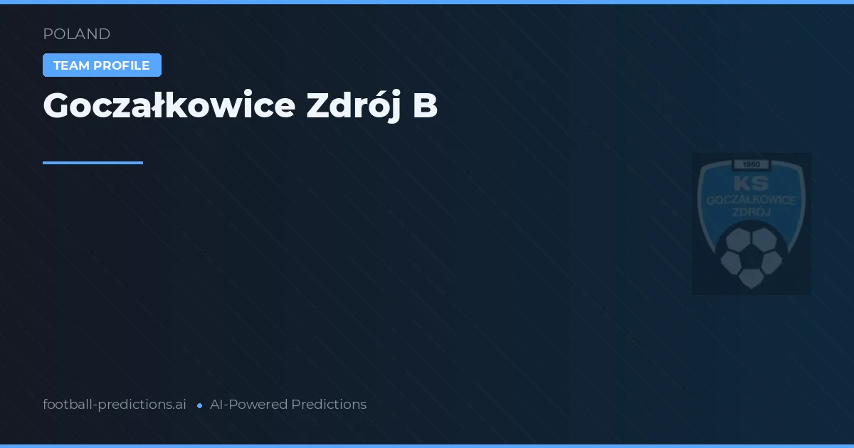 Goczałkowice Zdrój B voorspellingen & statistieken